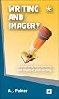 Writing and Imagery: How to Deepen Creativity and Improve Your Writing