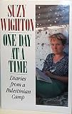 One Day at a Time: Diaries from a Palestinian Refugee Camp