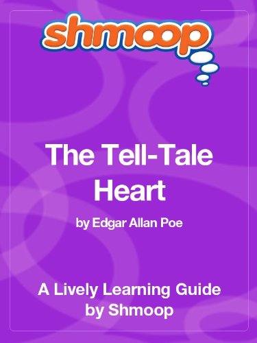 The Tell-Tale Heart: Shmoop Study Guide