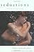 Search : Seductions: Tales of Erotic Persuasion
