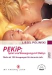 PEKiP: Spiel und Bewegung mit Babys:...
