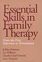Essential Skills in Family Therapy: From the First Interview to Termination