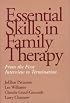 Essential Skills in Family Therapy: From the First Interview to Termination