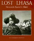 Lost Lhasa: Heinrich Harrer s Tibet
