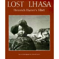 Lost Lhasa: Heinrich Harrer's Tibet