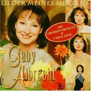 Gaby Albrecht - Lieder Meines Herzens - Zortam Music