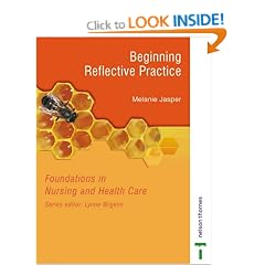 Foundations in Nursing and Health Care - Beginning Reflective Practice (Foundations in Nursing & Health Care)