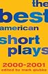 The Best American Short Plays 2000-2001 (Best American Short Plays)