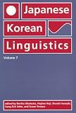 Japanese/Korean Linguistics: Volume 7 Hajime Iwasaki