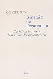 Itin�raire de l'�garement : Du r�le de la science dans l'absurdit� contemporaine