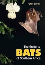 Bats of Southern Africa: A Handbook on Biology, Identification and Conservation