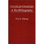 Charlie Chaplin: A Bio-Bibliography (Popular Culture Bio-Bibliographies) book cover