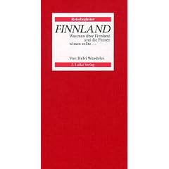 Reisebegleiter Finnland. Was man �ber Finnland und die Finnen wissen sollte