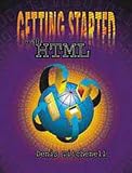 Getting Started With Html (The Dryden Press Series in Information Systems)