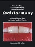 Produkt-Bild: Oral Harmony. 30 Patientenf&auml;lle zum Thema &Auml;sthetik und Parodontal-Prothetik