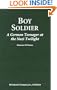 Boy Soldier: A German Teenager at the Nazi Twilight