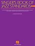The Singer's Book of Jazz Standards - Women's Edition: Women's Edition