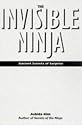 The Invisible Ninja: Ancient Secrets of Surprise