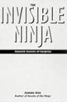 The Invisible Ninja: Ancient Secrets...