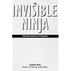 The Invisible Ninja: Ancient Secrets of Surprise