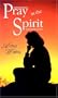 Pray in the Spirit