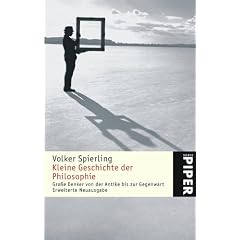 Kleine Geschichte der Philosophie: Gro�e Denker von der Antike bis zur Gegenwart