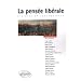 La pens�e lib�rale : Histoire et controverses