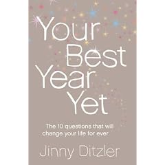 Your Best Year Yet: Make the Next 12 Months Your Best Ever!
