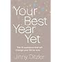 Your Best Year Yet: Make the Next 12 Months Your Best Ever!