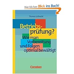 Handb�cher Unternehmenspraxis: Betriebspr�fung? - Wie man Vorbereitung und Folgen optimal bew�ltigt: Buch