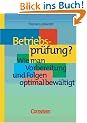 Handb�cher Unternehmenspraxis: Betriebspr�fung? - Wie man Vorbereitung und Folgen optimal bew�ltigt: Buch