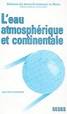 L\'eau atmosphérique et continentale