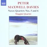 Music : Maxwell Davies - Naxos Quartets Nos 5 and 6