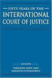Fifty Years of the International Court of Justice: Essays in Honour of Sir Robert Jennings (Cambridge Studies in International & Comparative Law)