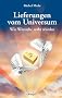 Lieferungen vom Universum: Wie W�nsche wahr wurden
