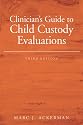 Clinician's Guide to Child Custody Evaluations