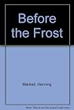Before the frost