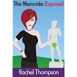 The Mancode: Exposed ~ Rachel Thompson