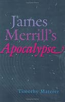 James Merrill's Apocalypse