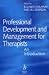 Books : Professional Development and Management for Therapists: An Introduction