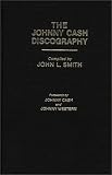 The Johnny Cash Discography (Discographies)