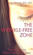 The Wrinkle-Free Zone: Your Guide to Perfect Skin in 30 Days The Wrinkle-Free Zone: Your Guide to Perfect Skin in 30 Days