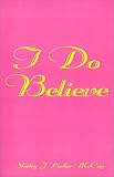 I Do Believe