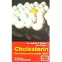 Cholesterin, der lebensnotwendige Stoff