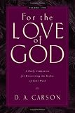 For the Love of God, Volume 2: A Daily Companion for Discovering the Riches of God's Word