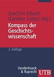 Produkt-Bild: Kompass der Geschichtswissenschaft: Ein Handbuch (Uni-Taschenb&uuml;cher M)