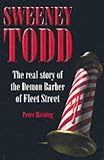Sweeney Todd: The Real Story of the Demon Barber of Fleet Street