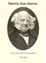 Martin Van Buren : The Romantic Age of American Politics (Signature Series)