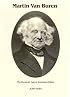 Martin Van Buren : The Romantic Age of American Politics (Signature Series)