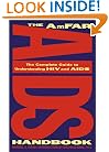 The AmFAR AIDS Handbook: The Complete Guide to Understanding HIV and AIDS